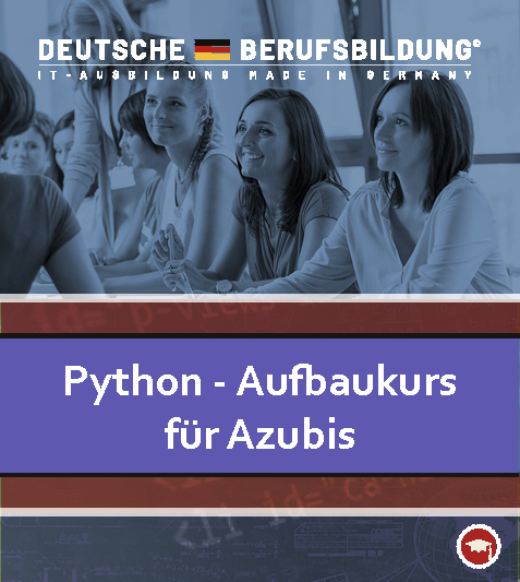 Python - Aufbaukurs für Azubis