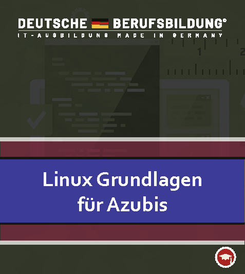 Linux - Grundlagen für Azubis