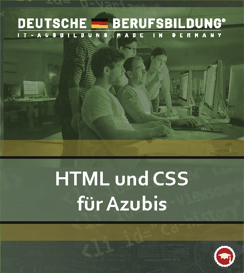 HTML 5 + CSS  Grundlagen für Azubis