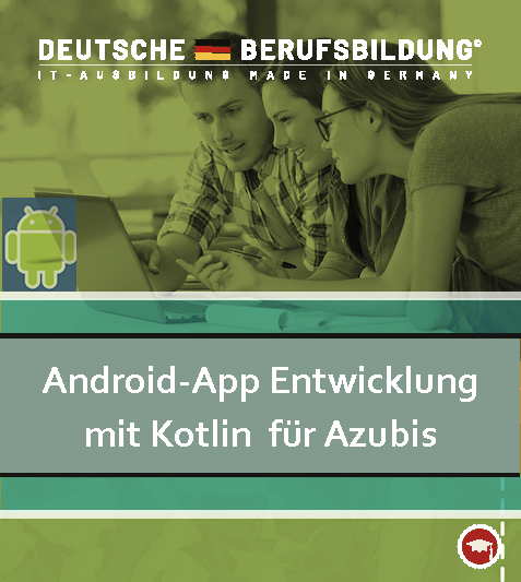 Android App-Entwicklung mit Kotlin für Azubis